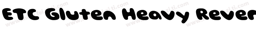 ETC Gluten Heavy Reverse Italic字体转换